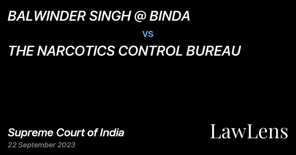 Preview image for BALWINDER SINGH @ BINDA vs. THE NARCOTICS CONTROL BUREAU