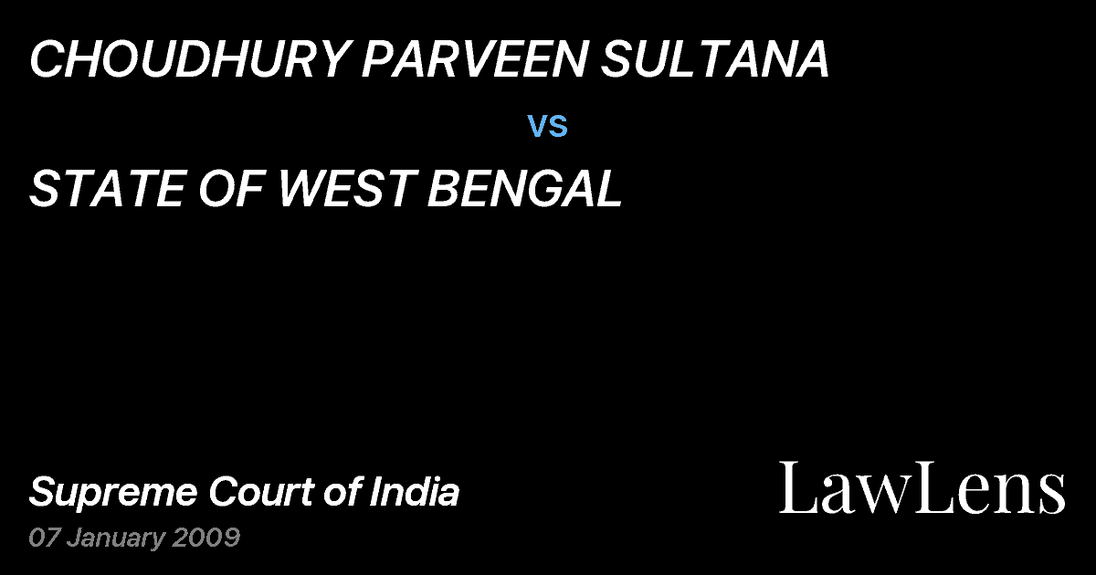 Preview image for CHOUDHURY PARVEEN SULTANA vs. STATE OF WEST BENGAL