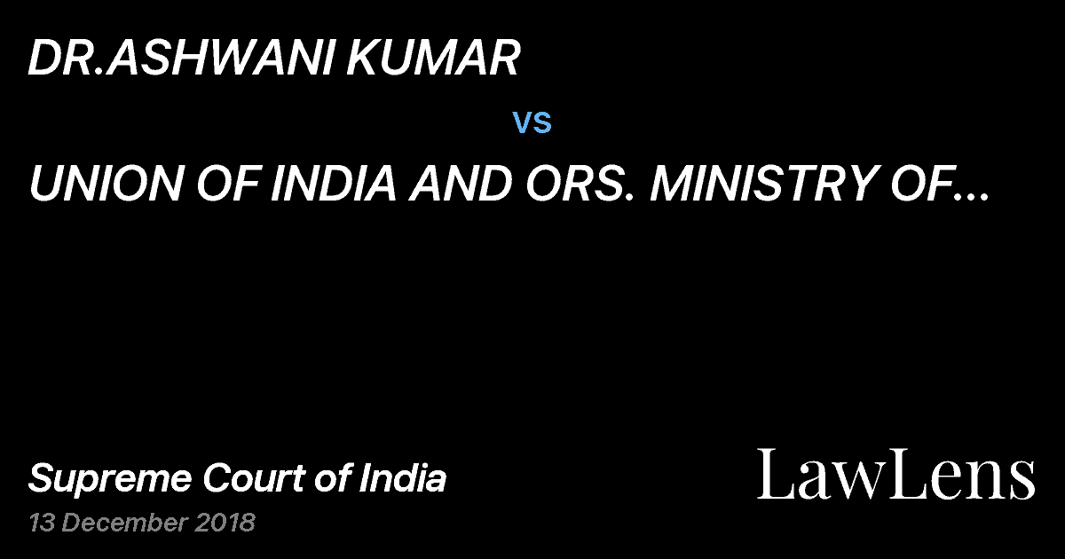 Preview image for DR.ASHWANI KUMAR vs. UNION OF INDIA AND ORS. MINISTRY OF SOCIAL JUSTICE AND EMPOWERMENT SECRETARY