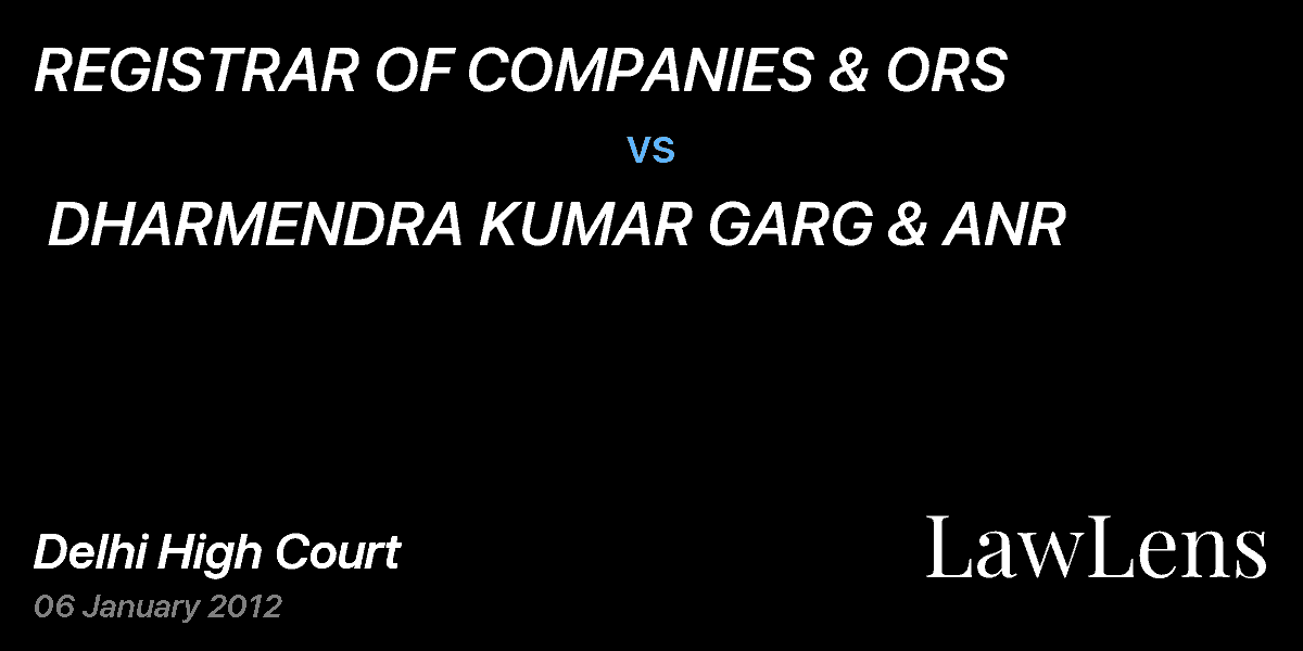 Preview image for REGISTRAR OF COMPANIES & ORS vs. DHARMENDRA KUMAR GARG & ANR