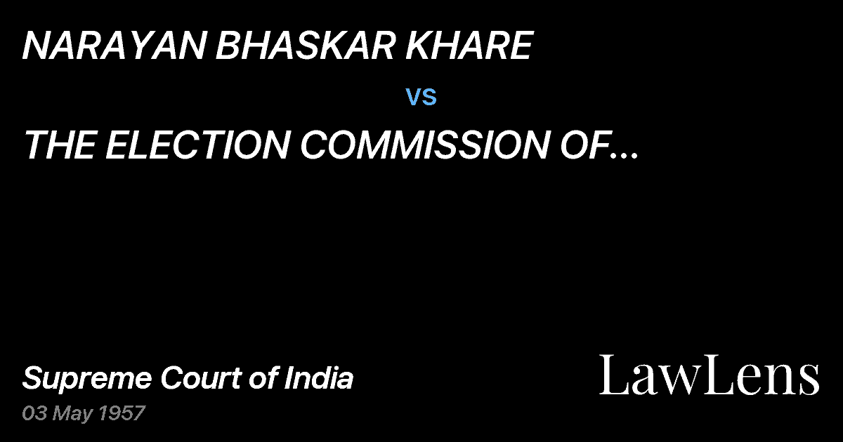 Preview image for NARAYAN BHASKAR KHARE vs. THE ELECTION COMMISSION OF INDIA(and connected petition)