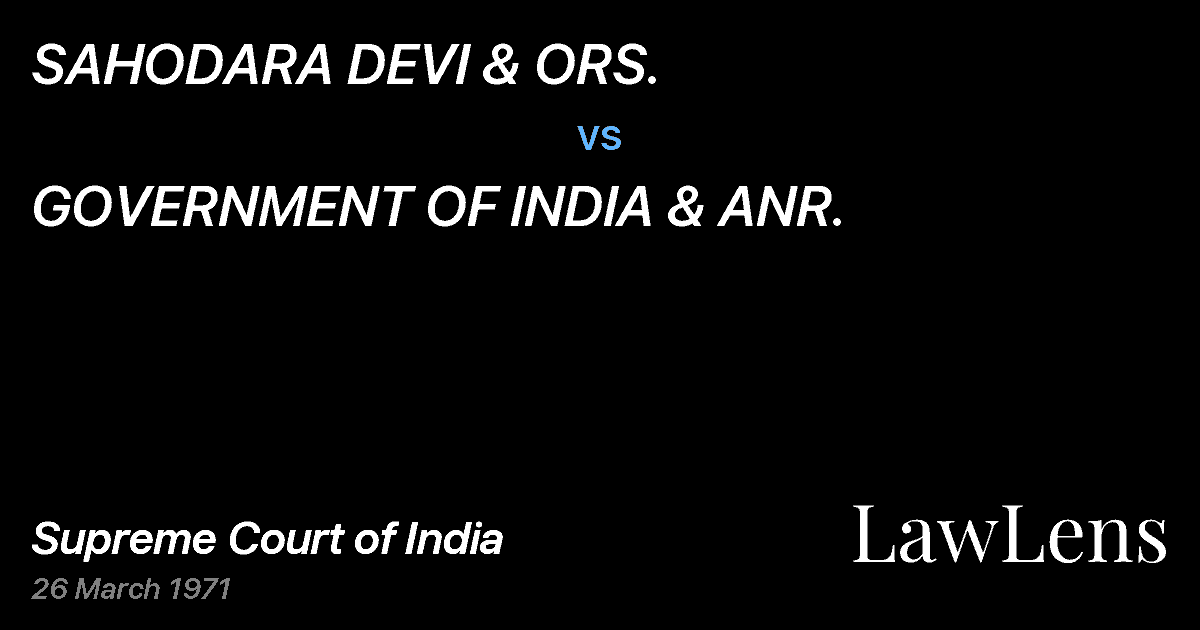 Preview image for SAHODARA DEVI & ORS. vs. GOVERNMENT OF INDIA & ANR.