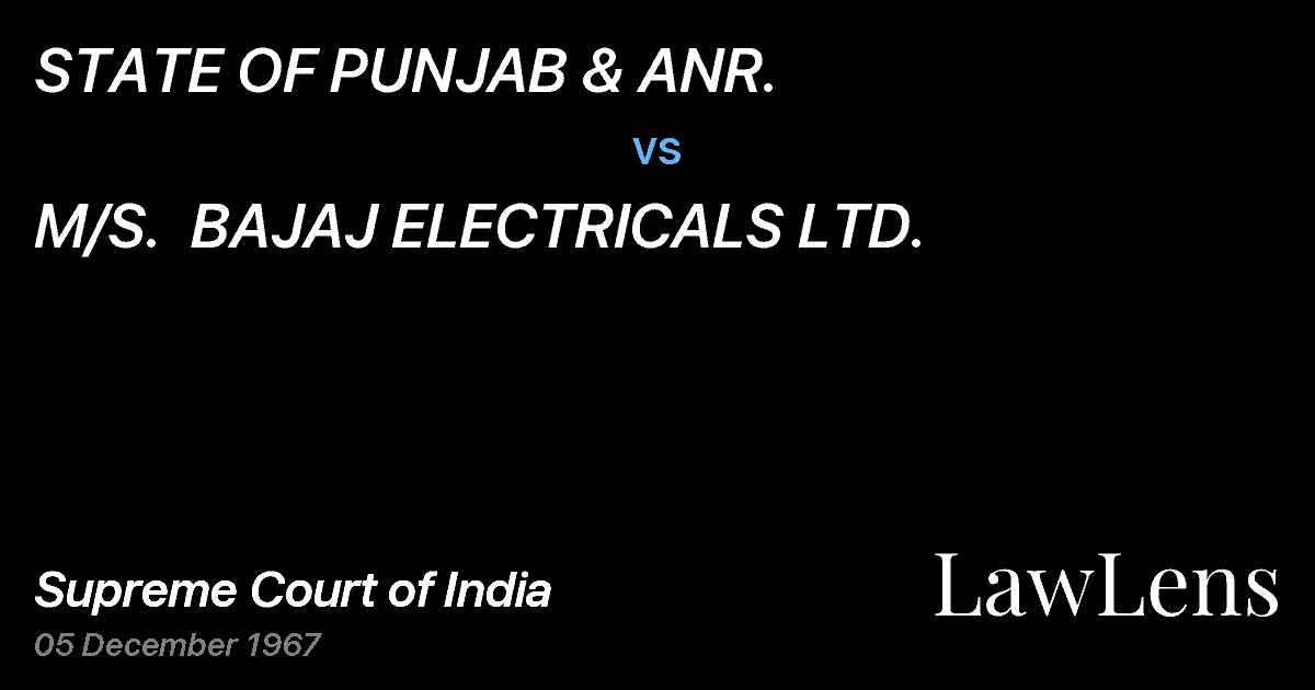 Preview image for STATE OF PUNJAB & ANR. vs. M/S.  BAJAJ ELECTRICALS LTD.