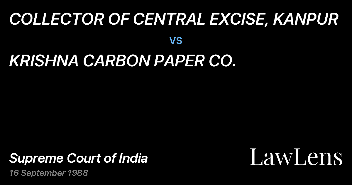 Preview image for COLLECTOR OF CENTRAL EXCISE, KANPUR vs. KRISHNA CARBON PAPER CO.
