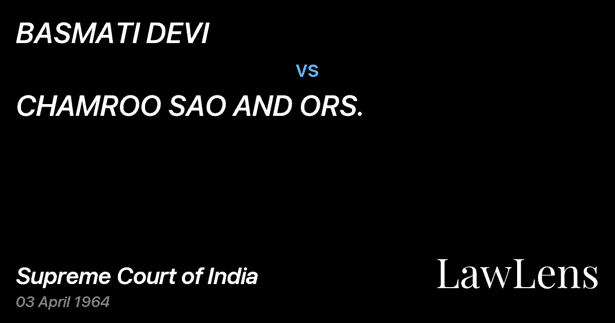 Preview image for BASMATI DEVI vs. CHAMROO SAO AND ORS.