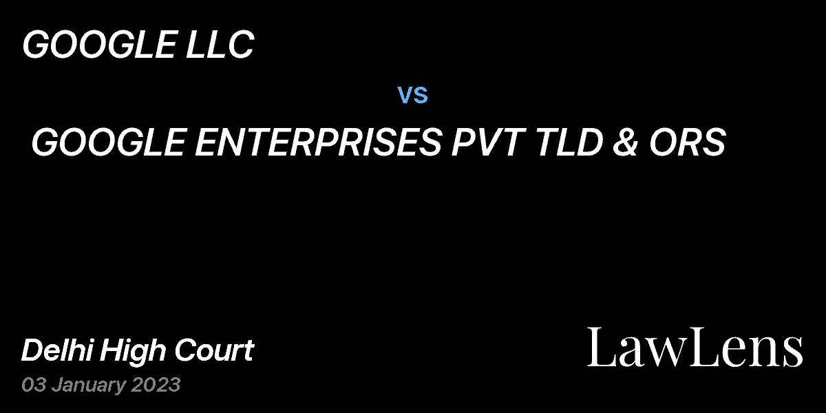 Preview image for GOOGLE LLC  vs.  GOOGLE ENTERPRISES PVT TLD & ORS