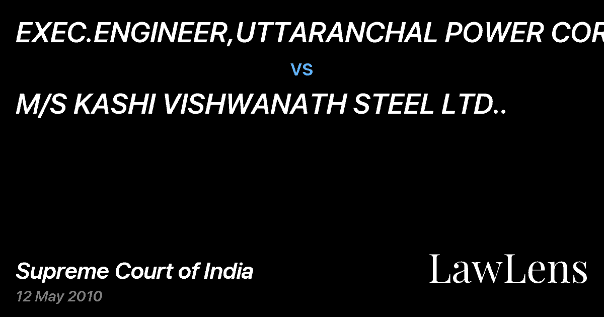 Preview image for EXEC.ENGINEER,UTTARANCHAL POWER CORPN. vs. M/S KASHI VISHWANATH STEEL LTD..