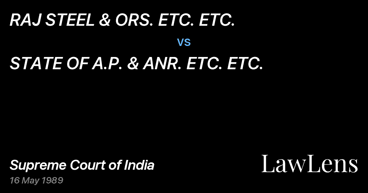 Preview image for RAJ STEEL & ORS. ETC. ETC. vs. STATE OF A.P. & ANR. ETC. ETC.
