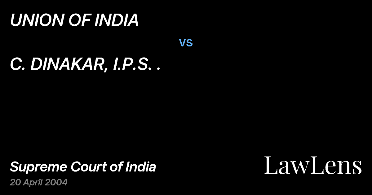 Preview image for UNION OF INDIA vs. C. DINAKAR, I.P.S. .