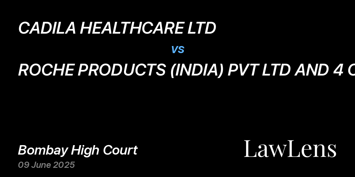 Preview image for CADILA HEALTHCARE LTD vs. ROCHE PRODUCTS (INDIA) PVT LTD AND 4 ORS