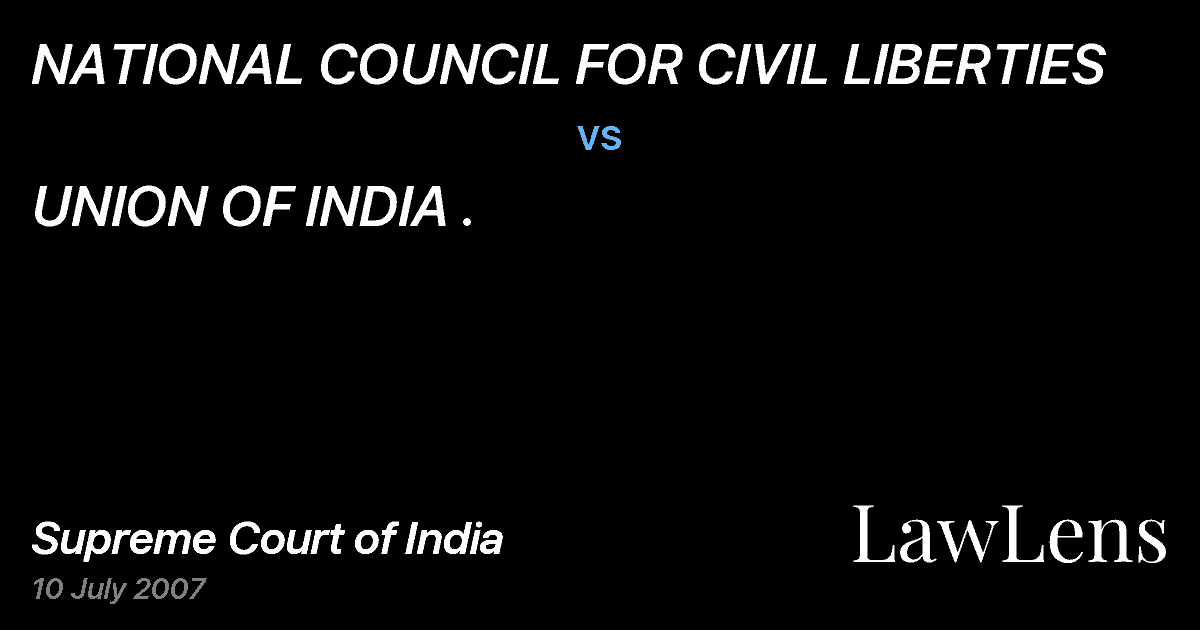 Preview image for NATIONAL COUNCIL FOR CIVIL LIBERTIES vs. UNION OF INDIA .