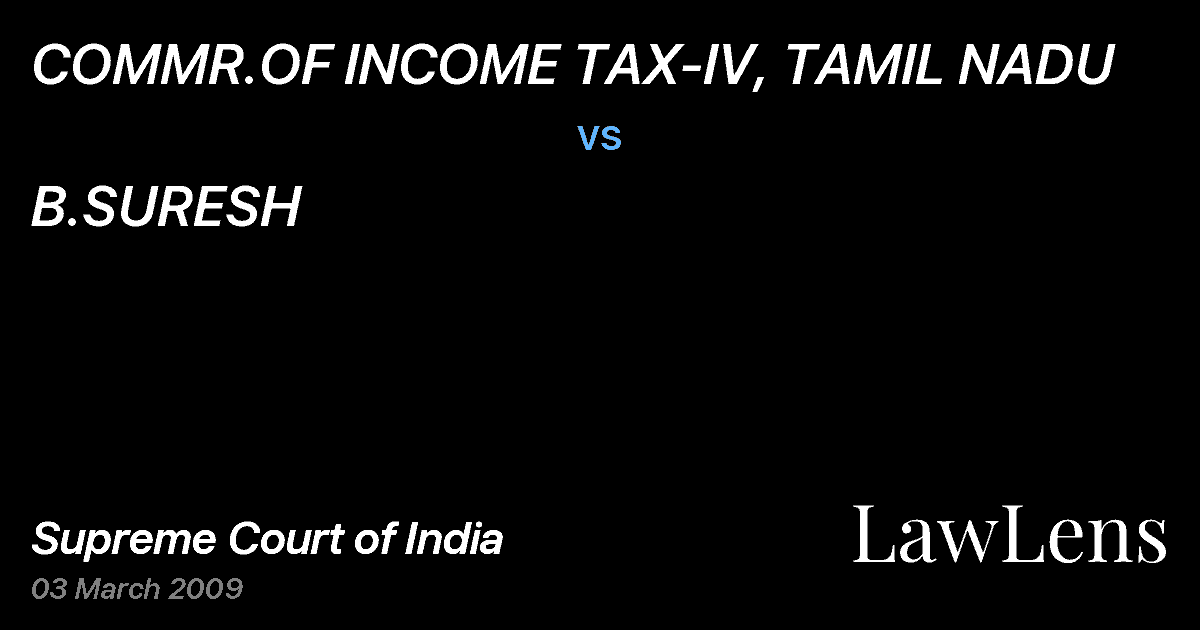 Preview image for COMMR.OF INCOME TAX-IV, TAMIL NADU vs. B.SURESH