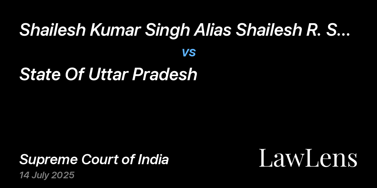 Preview image for Shailesh Kumar Singh Alias Shailesh R. Singh vs. State Of Uttar Pradesh