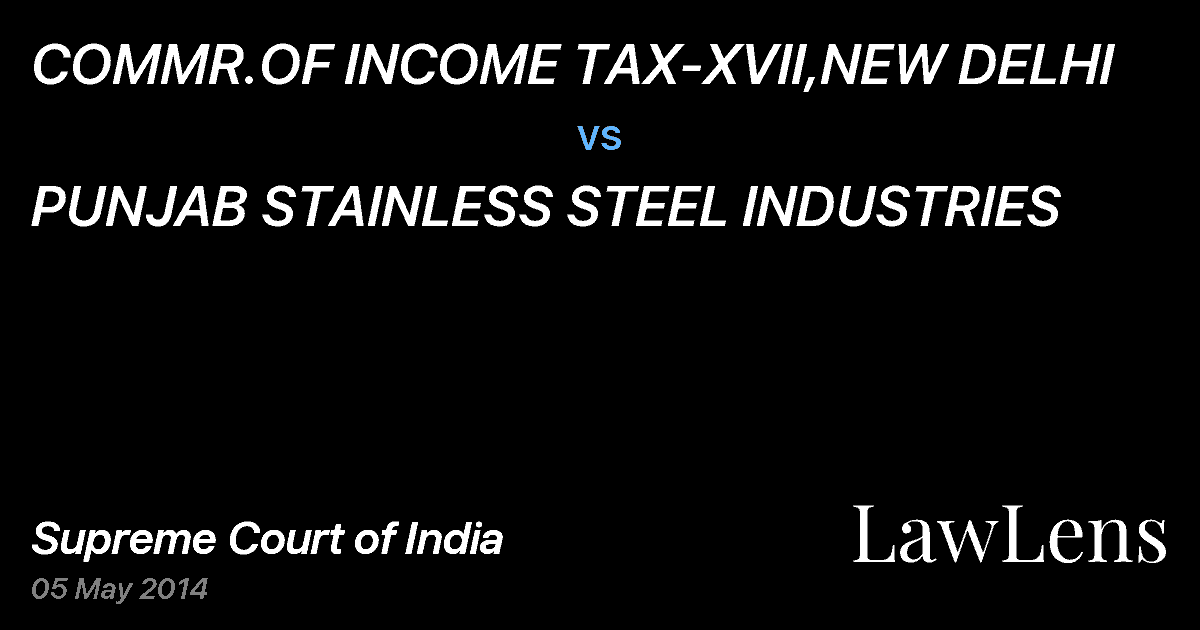Preview image for COMMR.OF INCOME TAX-XVII,NEW DELHI vs. PUNJAB STAINLESS STEEL INDUSTRIES
