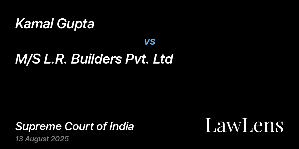 Preview image for KAMAL GUPTA vs. M/S L.R. BUILDERS PVT. LTD