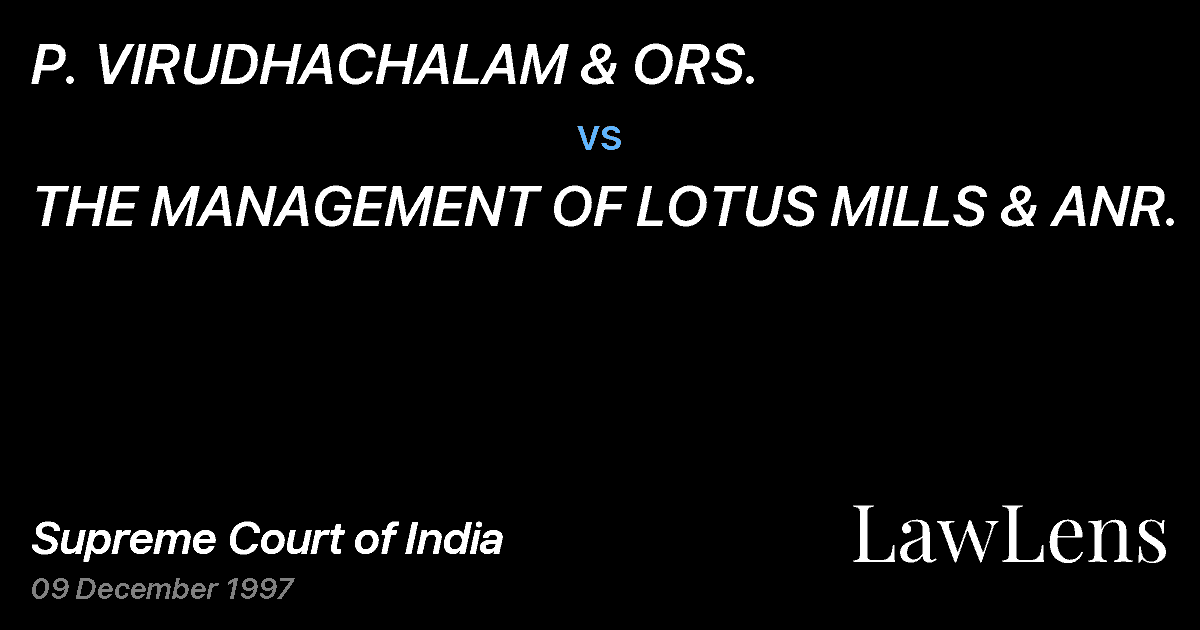 Preview image for P. VIRUDHACHALAM & ORS. vs. THE MANAGEMENT OF LOTUS MILLS & ANR.