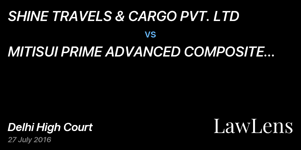 Preview image for SHINE TRAVELS & CARGO PVT. LTD  vs.  MITISUI PRIME ADVANCED COMPOSITE INDIA LTD