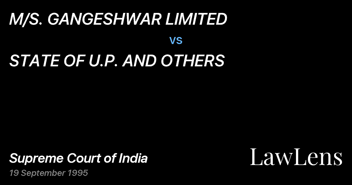 Preview image for M/S. GANGESHWAR LIMITED vs. STATE OF U.P. AND OTHERS