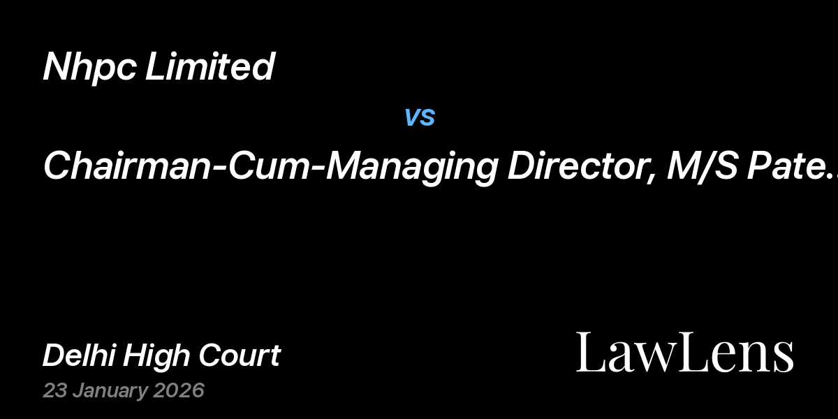 Preview image for Nhpc Limited vs. Chairman-Cum-Managing Director, M/S Patel-L&T Consortium-Parbati He Project Stage-Iii