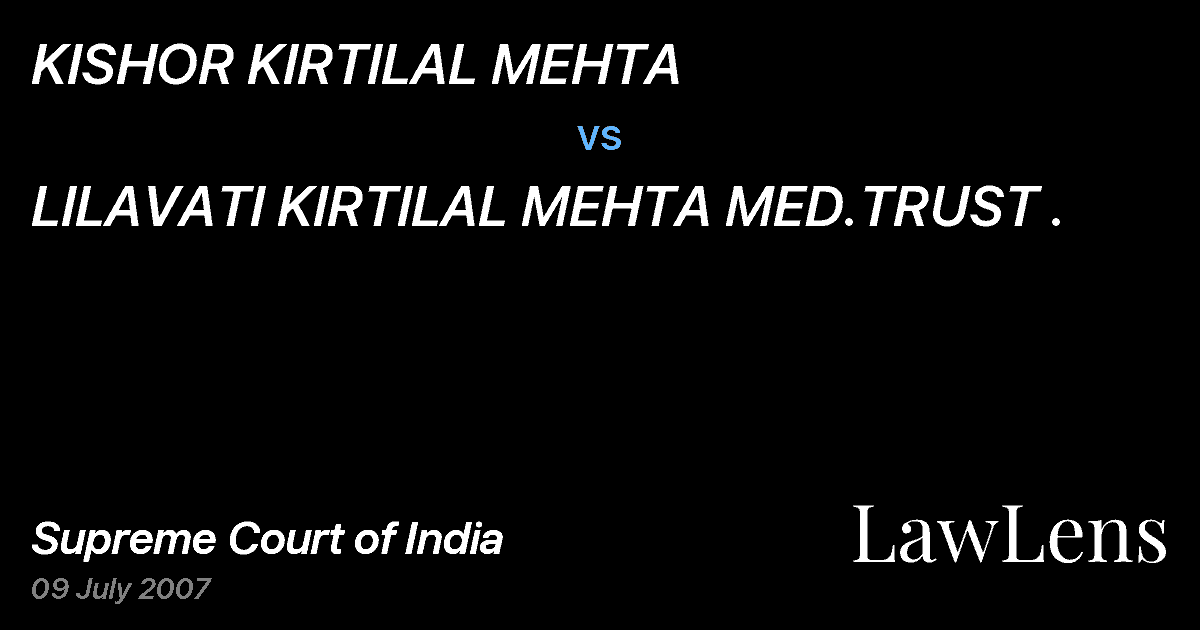 Preview image for KISHOR KIRTILAL MEHTA vs. LILAVATI KIRTILAL MEHTA MED.TRUST .