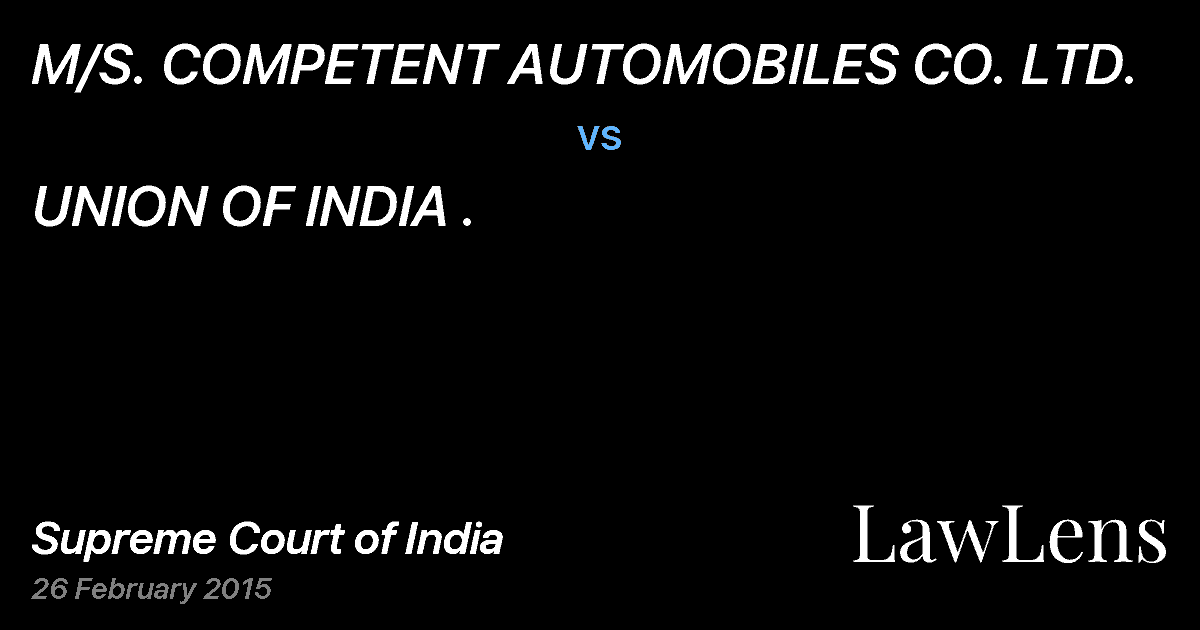 Preview image for M/S. COMPETENT AUTOMOBILES CO. LTD. vs. UNION OF INDIA .