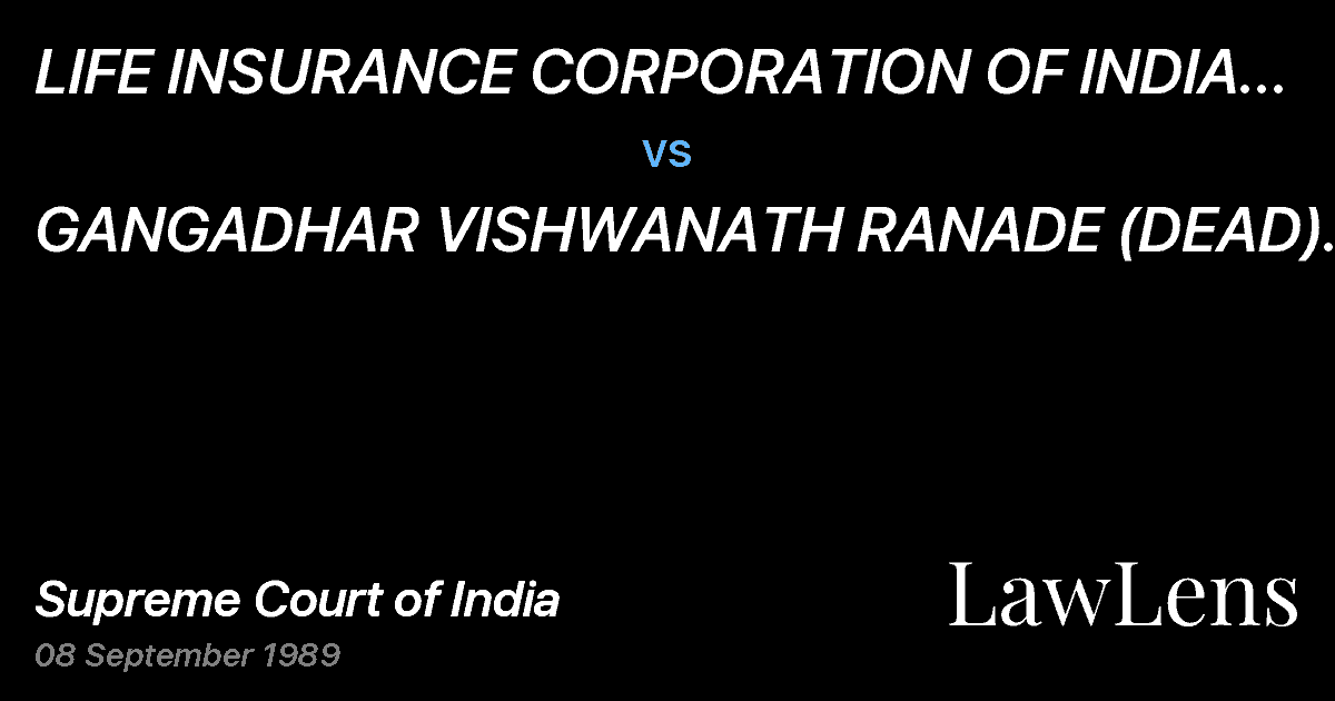 Preview image for LIFE INSURANCE CORPORATION OF INDIA & ANR. vs. GANGADHAR VISHWANATH RANADE (DEAD) BY LRS.