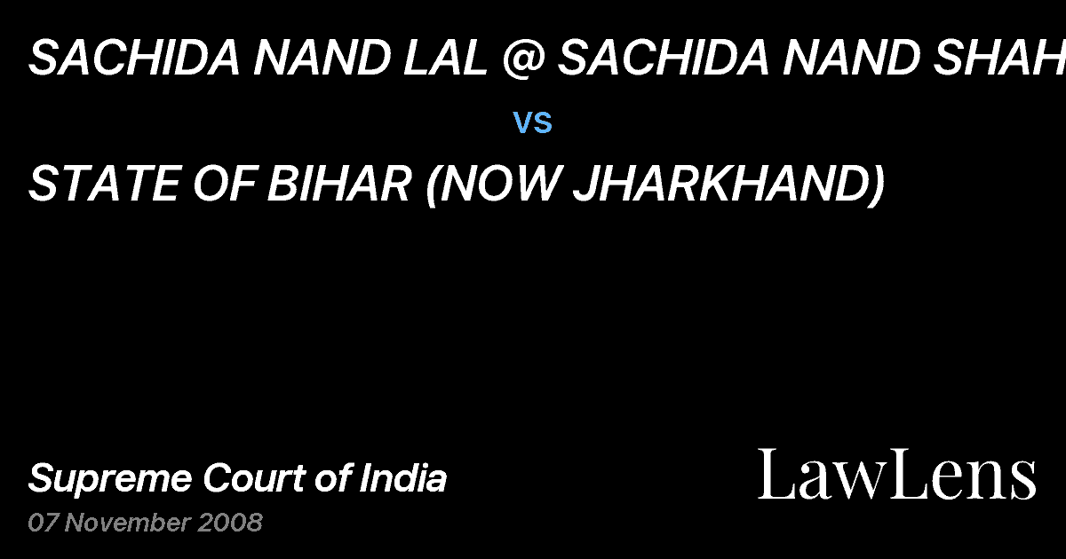 Preview image for SACHIDA NAND LAL @ SACHIDA NAND SHAH vs. STATE OF BIHAR (NOW JHARKHAND)