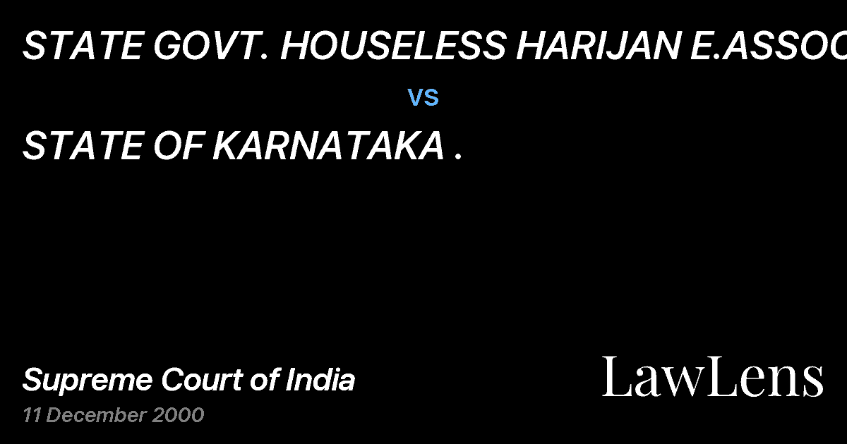 Preview image for STATE GOVT. HOUSELESS HARIJAN E.ASSOCN. vs. STATE OF KARNATAKA .