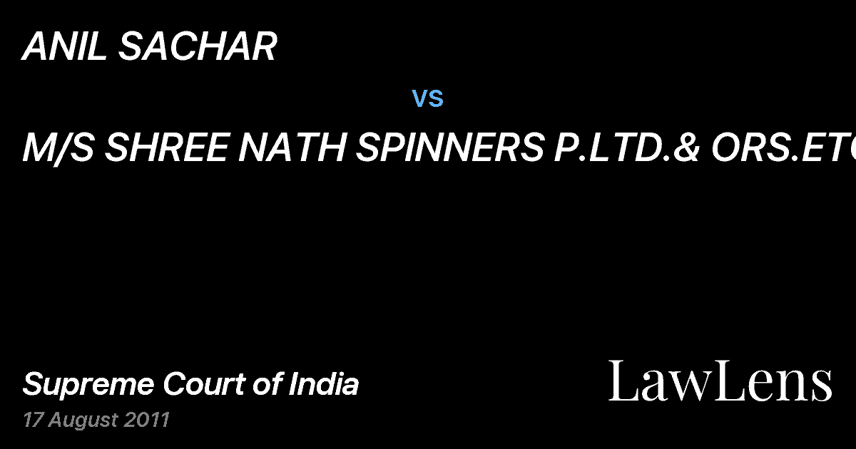Preview image for ANIL SACHAR vs. M/S SHREE NATH SPINNERS P.LTD.& ORS.ETC.