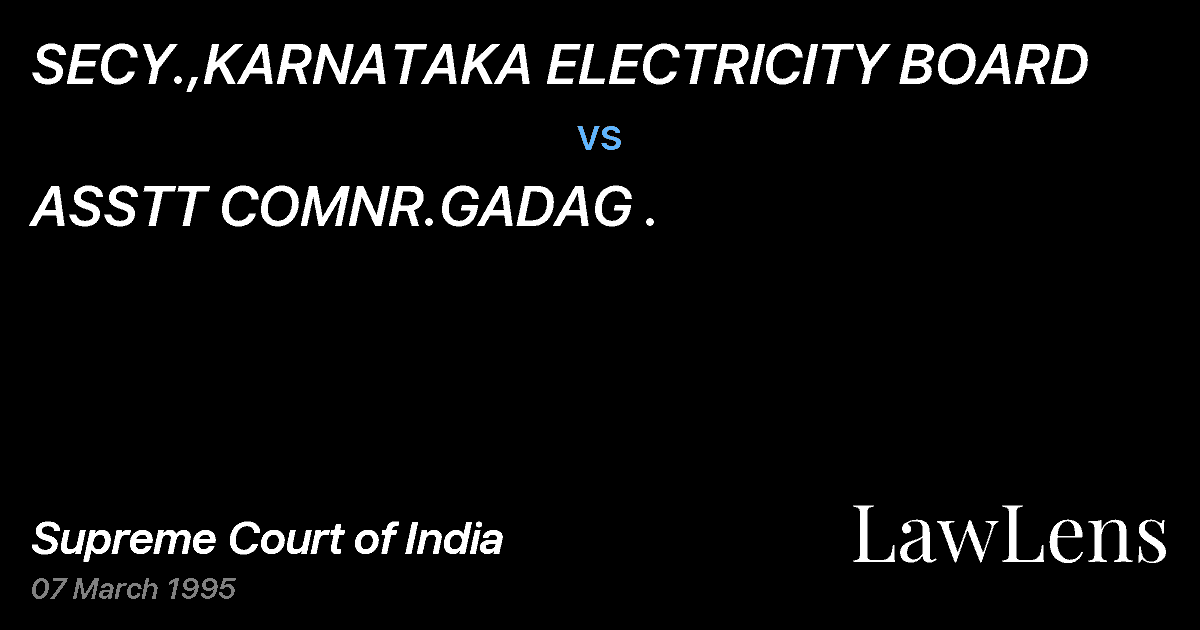 Preview image for SECY.,KARNATAKA ELECTRICITY BOARD vs. ASSTT COMNR.GADAG .