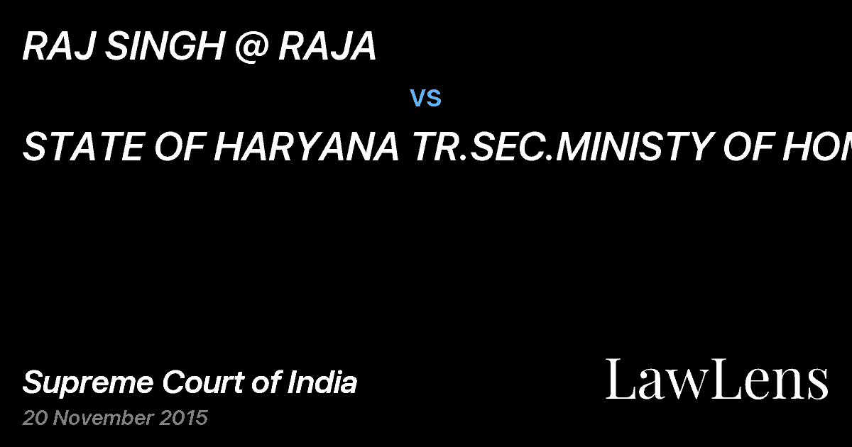 Preview image for RAJ SINGH @ RAJA vs. STATE OF HARYANA TR.SEC.MINISTY OF HOME