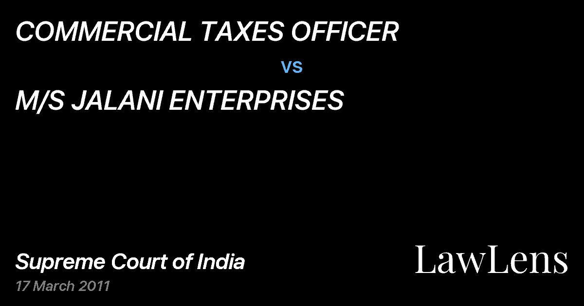 Preview image for COMMERCIAL TAXES OFFICER vs. M/S JALANI ENTERPRISES