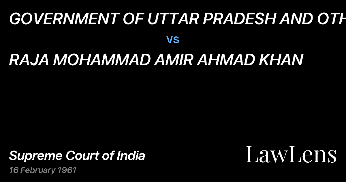 Preview image for GOVERNMENT OF UTTAR PRADESH AND OTHERS vs. RAJA MOHAMMAD AMIR AHMAD KHAN
