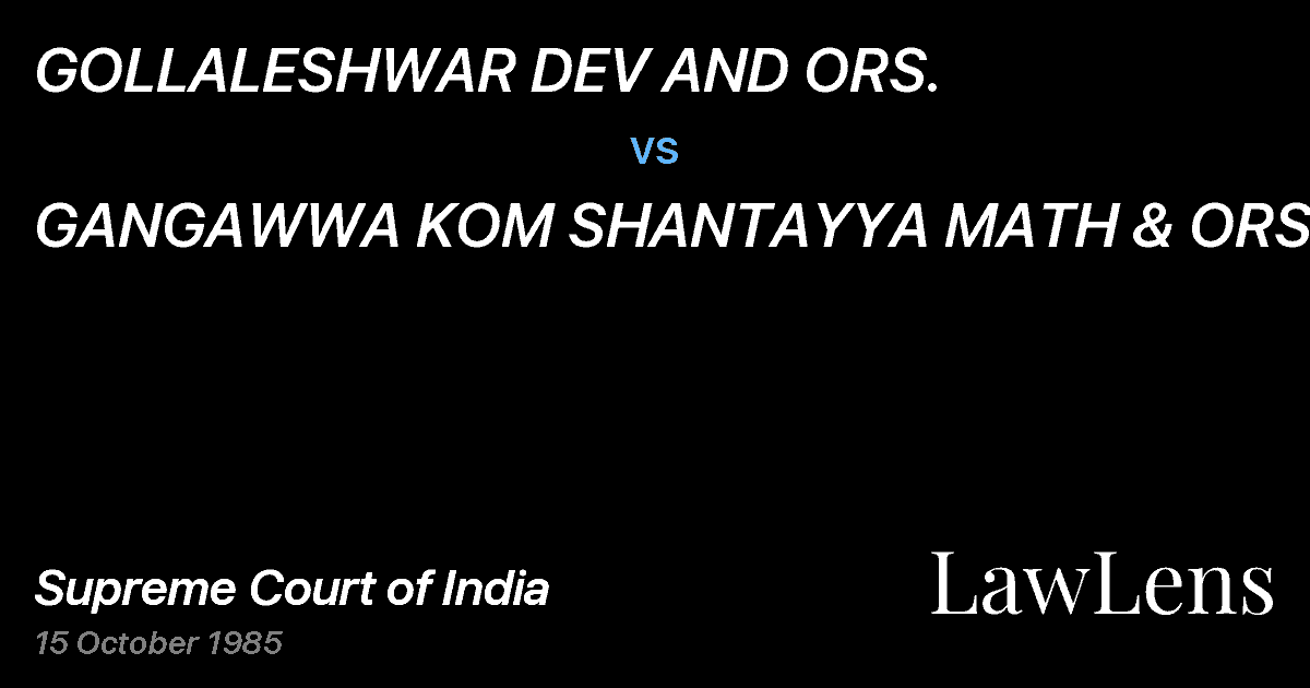 Preview image for GOLLALESHWAR DEV AND ORS. vs. GANGAWWA KOM SHANTAYYA MATH & ORS.