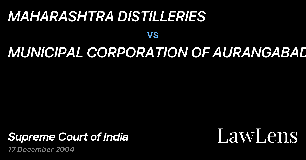 Preview image for MAHARASHTRA DISTILLERIES vs. MUNICIPAL CORPORATION OF AURANGABAD &ANR