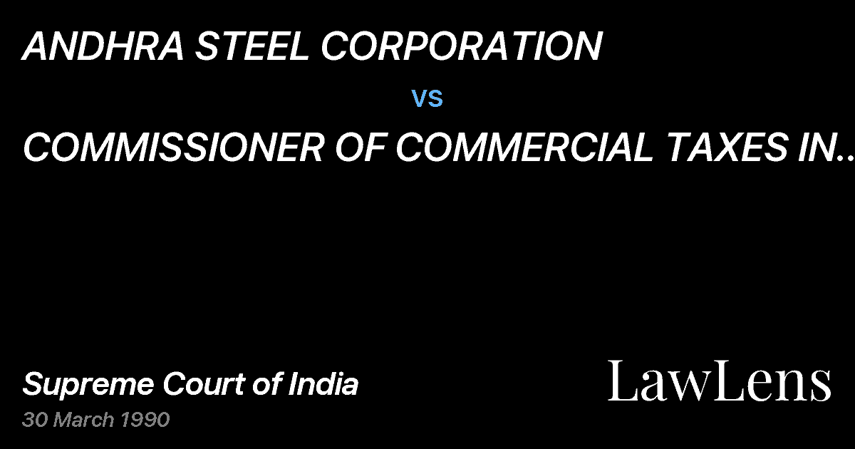Preview image for ANDHRA STEEL CORPORATION vs. COMMISSIONER OF COMMERCIAL TAXES IN KARNATAKA