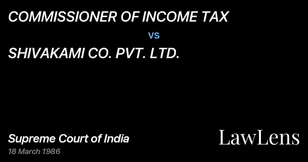Preview image for COMMISSIONER OF INCOME TAX vs. SHIVAKAMI CO. PVT. LTD.