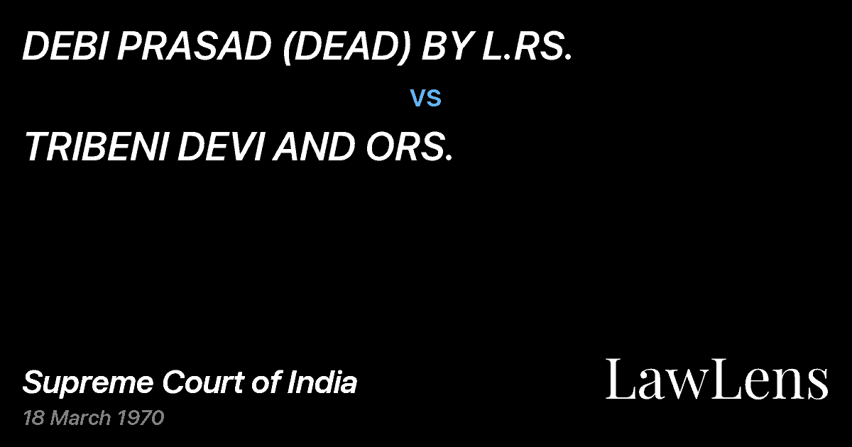 Preview image for DEBI PRASAD (DEAD) BY L.RS. vs. TRIBENI DEVI AND ORS.