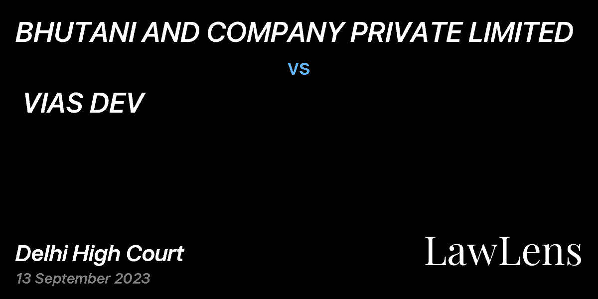 Preview image for BHUTANI AND COMPANY PRIVATE LIMITED vs. VIAS DEV