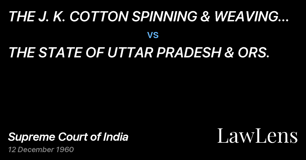 Preview image for THE J. K. COTTON SPINNING & WEAVING MILLS CO., LTD. vs. THE STATE OF UTTAR PRADESH & ORS.