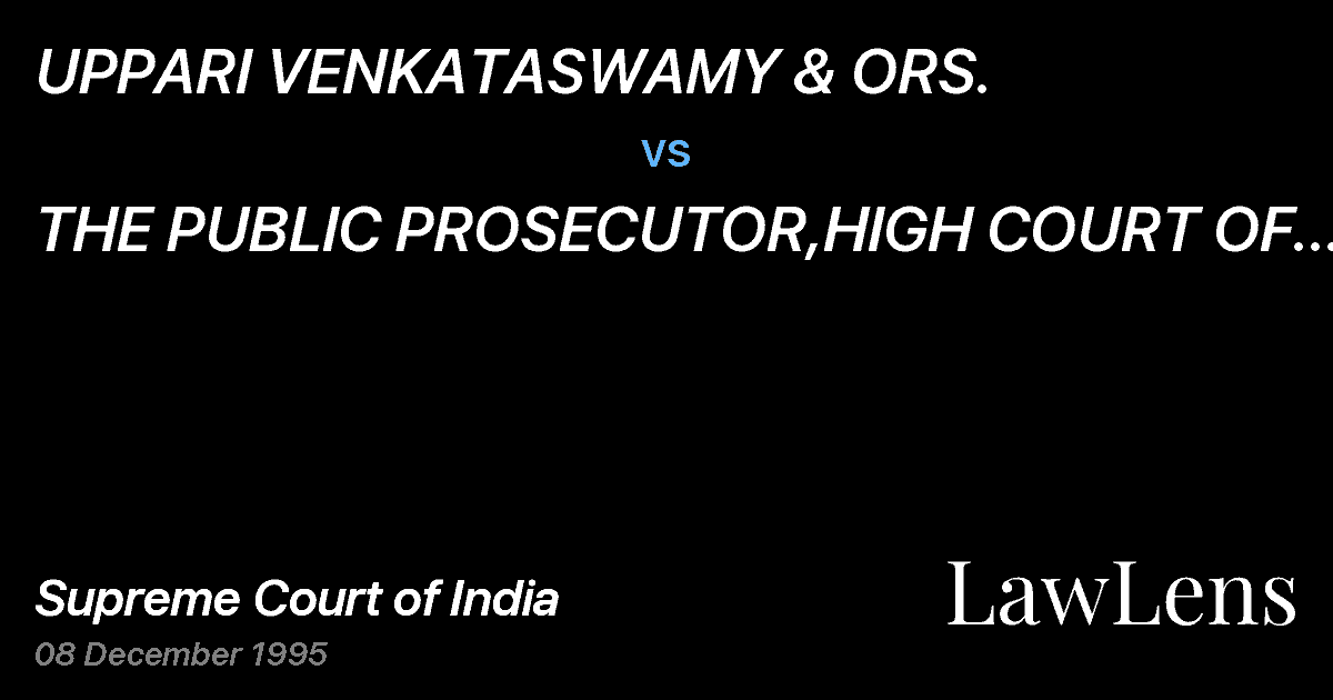 Preview image for UPPARI VENKATASWAMY & ORS. vs. THE PUBLIC PROSECUTOR,HIGH COURT OF ANDHRA PRADESH