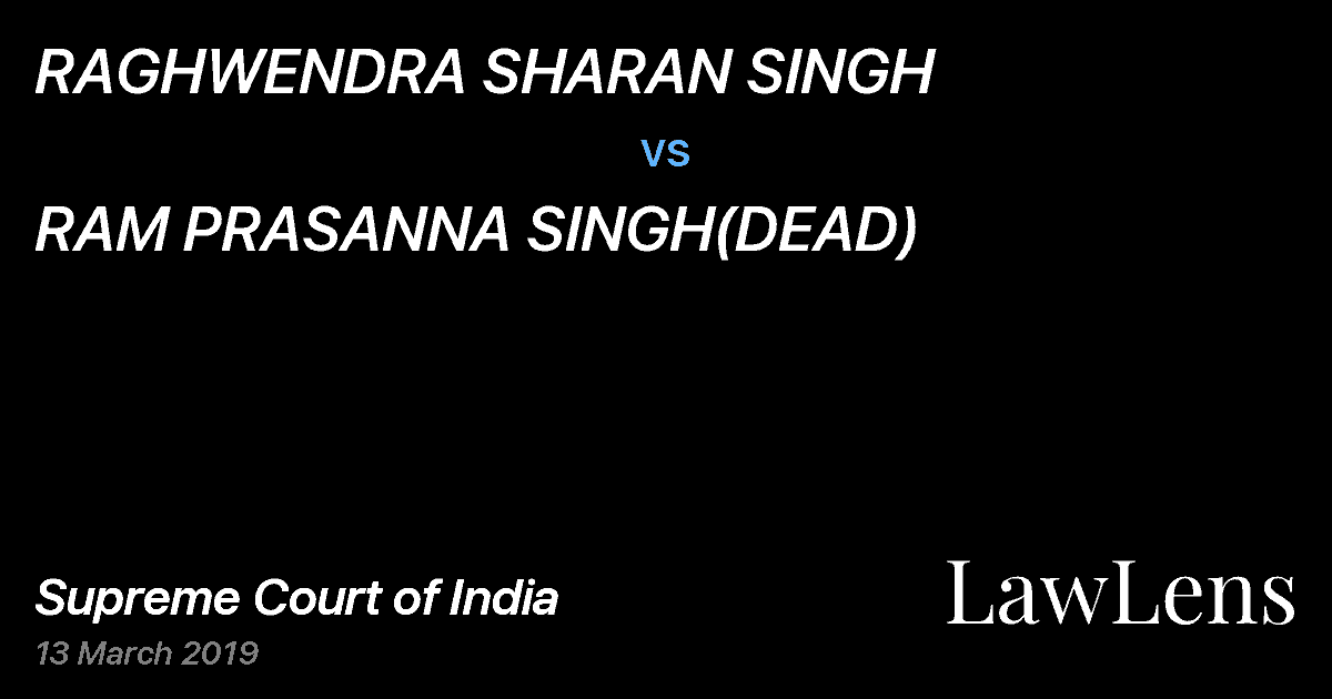 Preview image for RAGHWENDRA SHARAN SINGH vs. RAM PRASANNA SINGH(DEAD)