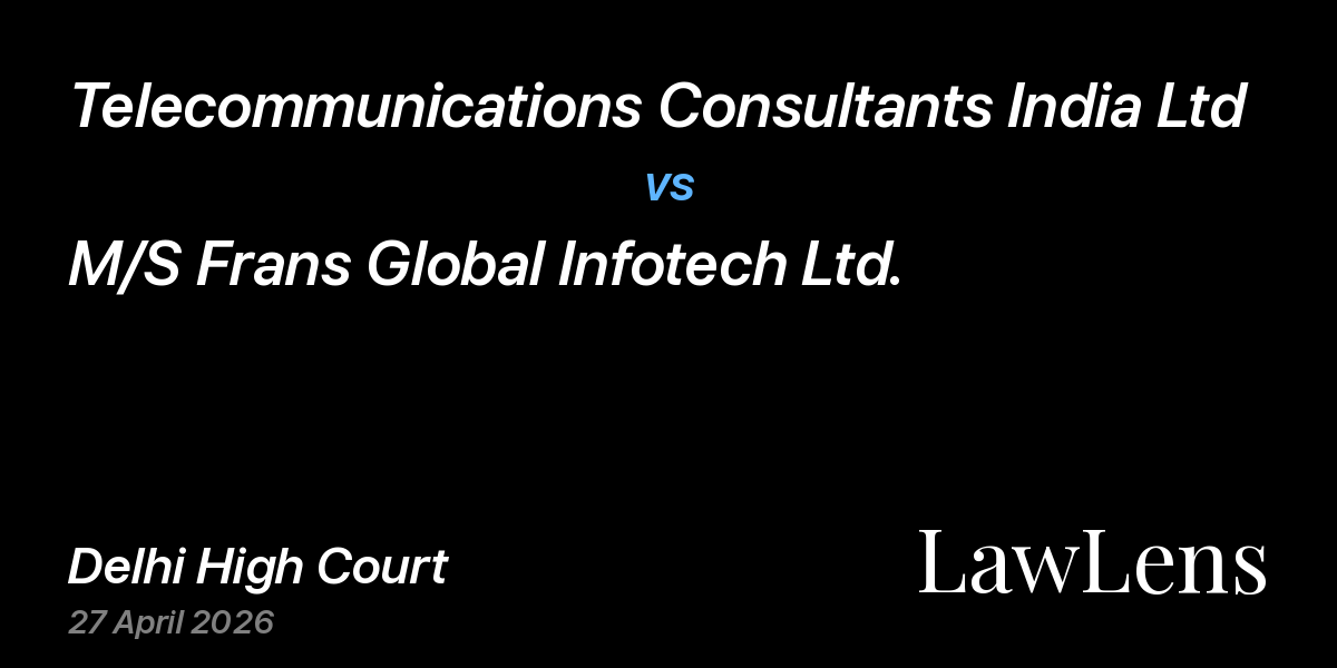 Preview image for Telecommunications Consultants India Ltd vs. M/S Frans Global Infotech Ltd.