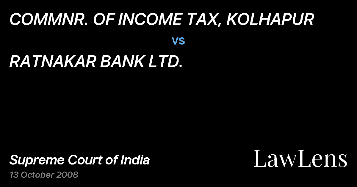 Preview image for COMMNR. OF INCOME TAX, KOLHAPUR vs. RATNAKAR BANK LTD.