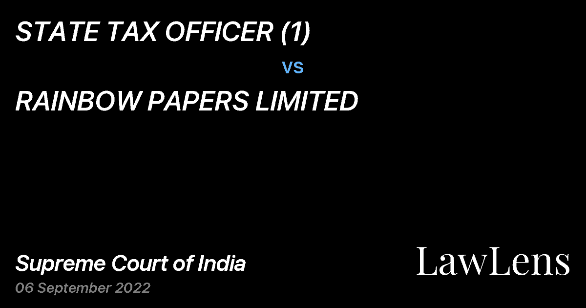 Preview image for STATE TAX OFFICER (1) vs. RAINBOW PAPERS LIMITED