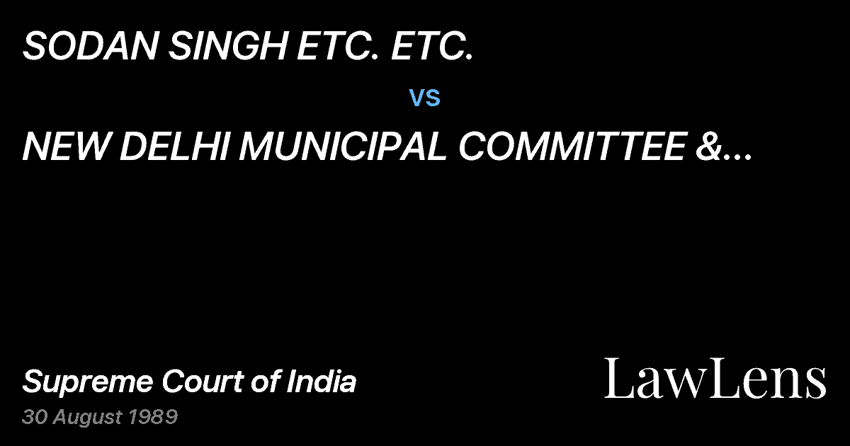 Preview image for SODAN SINGH ETC. ETC. vs. NEW DELHI MUNICIPAL COMMITTEE & ANR. ETC.