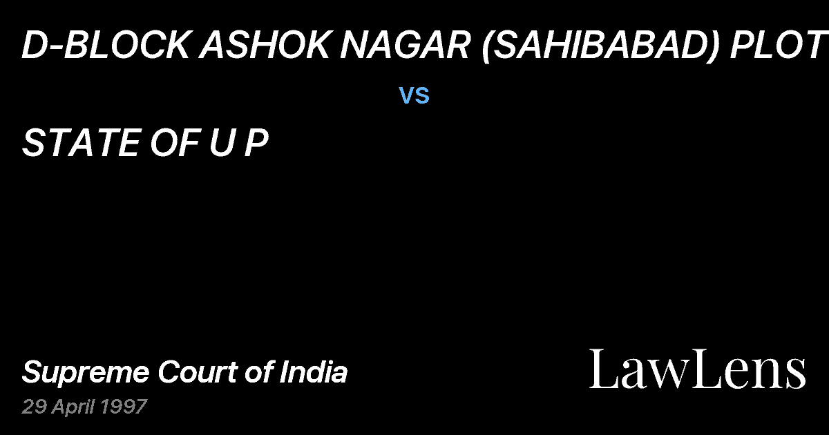 Preview image for D-BLOCK ASHOK NAGAR (SAHIBABAD) PLOT vs. STATE OF U P