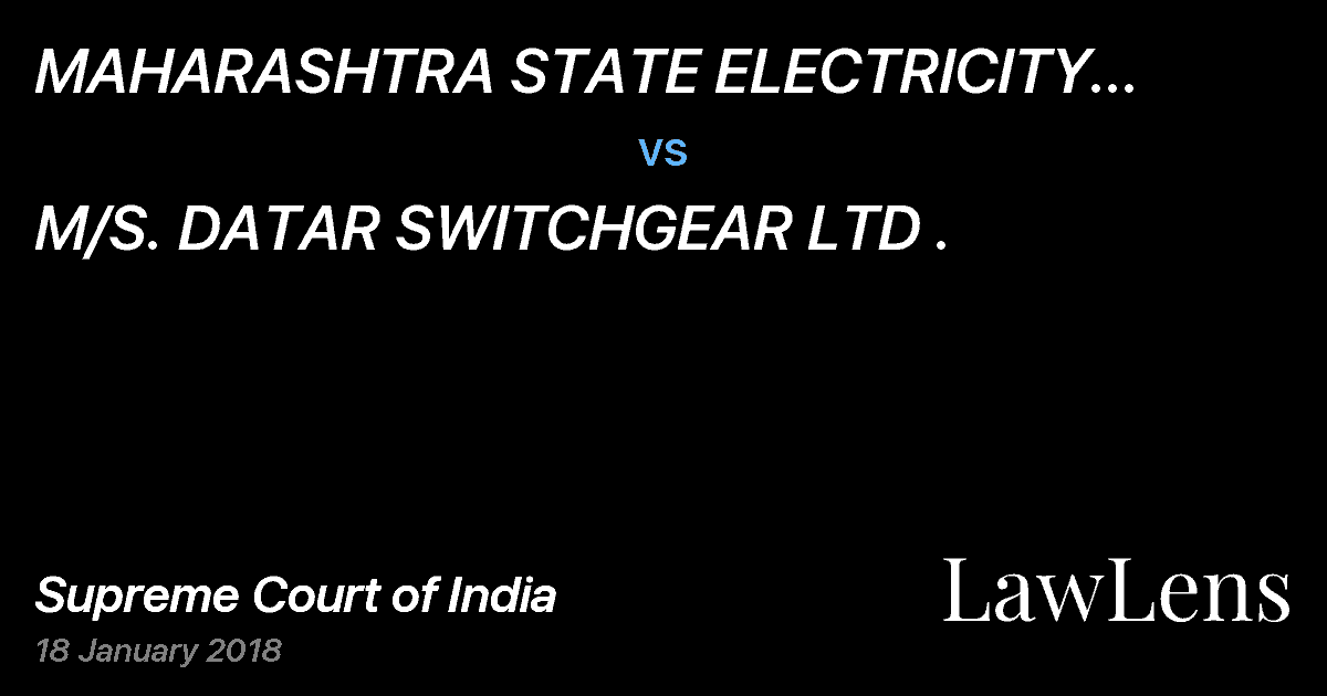 Preview image for MAHARASHTRA STATE ELECTRICITY DISTRIBUTION CO. LTD. vs. M/S. DATAR SWITCHGEAR LTD .