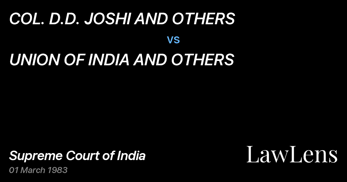Preview image for COL. D.D. JOSHI AND OTHERS vs. UNION OF INDIA AND OTHERS