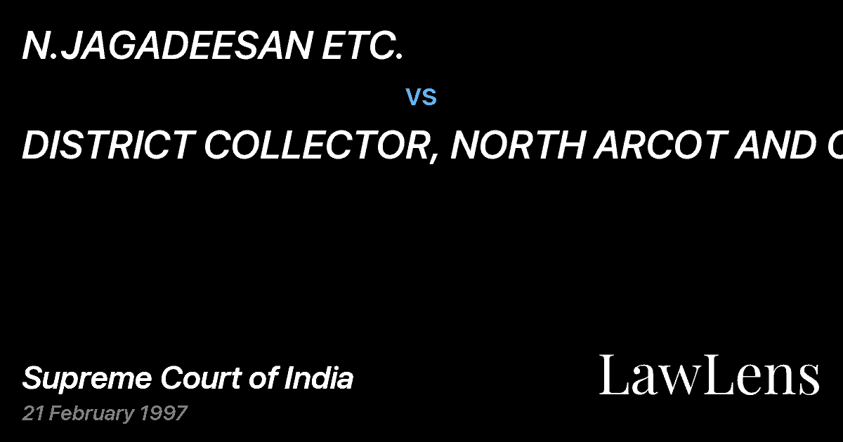 Preview image for N.JAGADEESAN ETC. vs. DISTRICT COLLECTOR, NORTH ARCOT AND ORS.